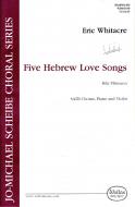 Five Hebrew Love Songs 