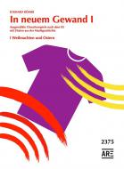 In neuem Gewand 1: Weihnachten und Ostern 