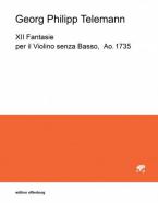 XII Fantasie per il Violine senza Basso, Ao. 1735 