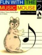 Fun With The Music Mouse Book 2 