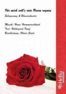 Für mich soll's rote Rosen regnen 