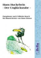Paraphrase über 'Hans Huckebein - der Unglücksrabe' (nach Wilhelm Busch) 