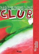 Watermelon Club 