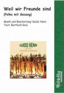 Weil wir seine Freunde sind 