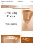 I Will Ring Praises 