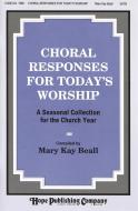 Choral Responses for Today's Worship 