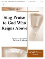 Sing Praise to God Who Reigns Above 
