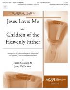 Jesus Loves Me + Children of the Heavenly Father 
