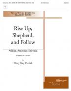 Rise Up, Shepherd, and Follow 