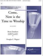Come, Now is the Time to Worship 