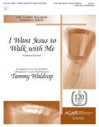 I Want Jesus to Walk with Me 