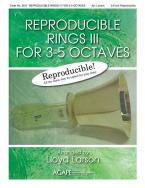 Reproducible Rings III- for 3-5 Octaves 