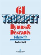 61 Trumpet Hymns & Descants, Vol. II 