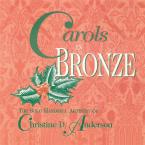 Carols In Bronze 