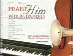 Praise Him with Instruments Book 1 