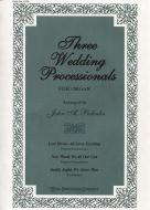 Three Wedding Processionals for Organ 