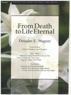 From Death to Life Eternal 