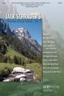 Jack Schrader's Collected Choral Works, Vol. 1 