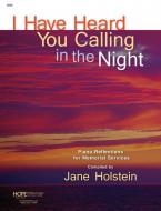 I Have Heard You Calling In the Night 