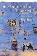 Were You There on That Christmas Night? 