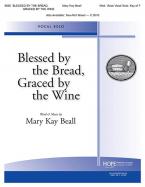 Blessed by The Bread, Graced by The Wine 