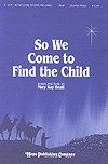 So We Come to Find the Child 