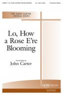 Lo, How A Rose E'Er Blooming 