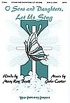 O Sons and Daughters, Let Us Sing 