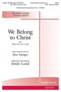We Belong to Christ with When We Are Living 