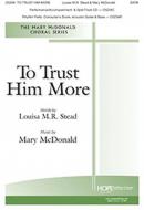 To Trust Him More 