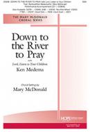 Down to the River to Pray 