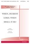 When, Dearest Lord, When Shall It Be? 