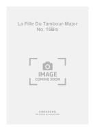 La Fille Du Tambour-Major No. 15Bis 