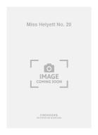 Miss Helyett No. 20 