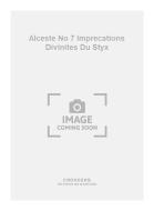 Alceste No. 7 Imprecations Divinites Du Styx 