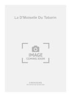 La D'Moiselle Du Tabarin 