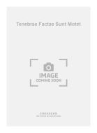 Tenebrae Factae Sunt Motet 