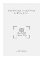 Plan D'Étude Gradué pour La Flûte à Bec 