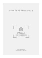 Suite En Mi Majeur No. 1 