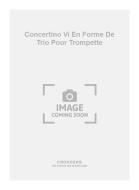 Concertino Vi En Forme de Trio pour Trompette 