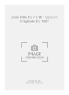 Jolie Fille de Perth - Version Originale de 1867 