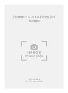 Fantaisie sur La Forza Del Destino 