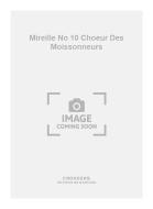 Mireille No. 10 Choeur Des Moissonneurs 