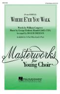 Where E'er You Walk 