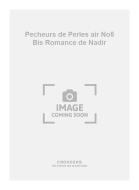 Pecheurs de Perles air No. 5 Bis Romance de Nadir 