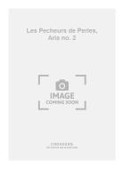 Les Pecheurs de Perles, Aria no. 2 