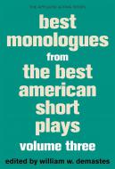 Best Monologues from Best American Short Plays Vol. 3 