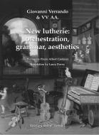 New Lutherie: Orchestration, Grammar, Aesthetics 