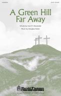A Green Hill Far Away 