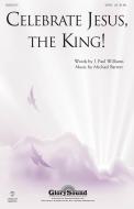 Celebrate Jesus, the King! 